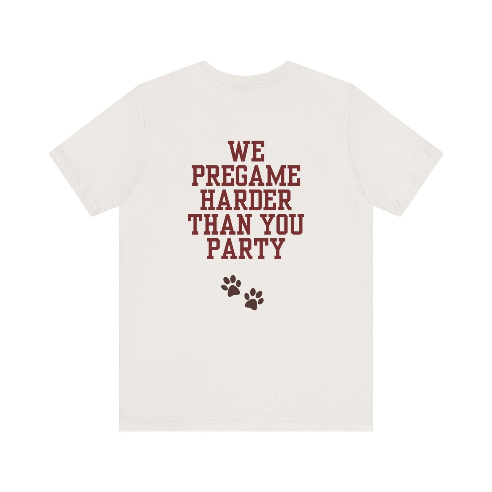 Salukis/We Pregame Harder than You Party (Unisex Jersey Short Sleeve Tee)