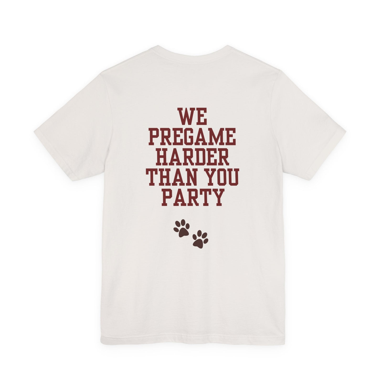 Salukis/We Pregame Harder than You Party (Unisex Jersey Short Sleeve Tee)