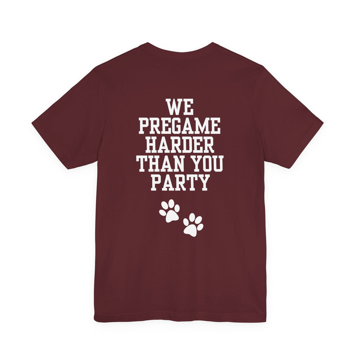 Salukis/We Pregame Harder than You Party (Unisex Jersey Short Sleeve Tee)