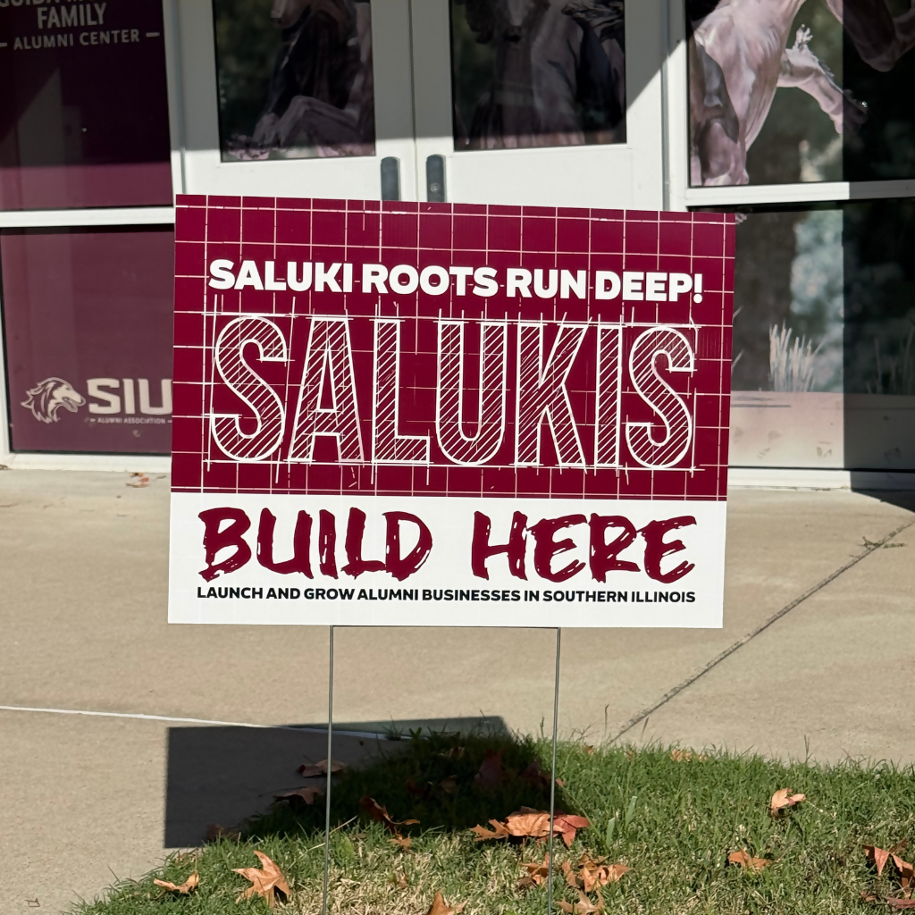 Salukis Build Here Yard Sign